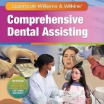 Lippincott Williams & Wilkins’ Comprehensive Dental Assisting