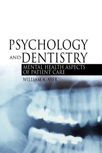 Psychology and Dentistry mental health aspects of patient care