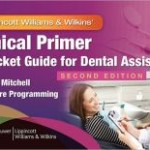 Clinical Primer: A Pocket Guide for Dental Assistants / Edition 2