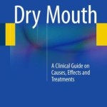 Dry Mouth: A Clinical Guide on Causes, Effects and Treatments