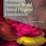 Mosby‘s Review Questions for the National Board Dental Hygiene Examination