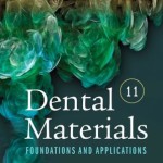 Dental Materials: Foundations and Applications, 11th Edition