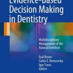 Evidence-Based Decision Making in Dentistry: Multidisciplinary Management of the Natural Dentition