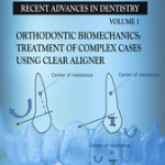 Orthodontic Biomechanics: Treatment of Complex Cases Using Clear Aligner