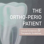 The Ortho-Perio Patient : Clinical Evidence & Therapeutic Guidelines