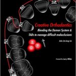 Creative Orthodontics: Blending the Damon System & TADs to manage difficult malocclusions