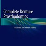 Complete Denture Prosthodontics : Treatment and Problem Solving