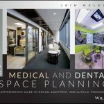 Medical and Dental Space Planning : A Comprehensive Guide to Design, Equipment, and Clinical Procedures
