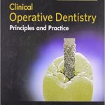 Clinical Operative Dentistry Principles and Practice
