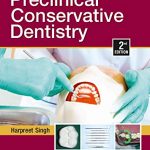 Essentials of Preclinical  Conservative Dentistry 2nd Edition