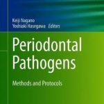 Periodontal Pathogens : Methods and Protocols