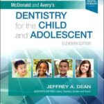 McDonald and Avery’s Dentistry for the Child and Adolescent