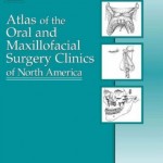 Atlas of the Oral and Maxillofacial Surgery Clinics of North America 2002-2004