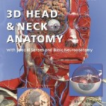 3D Head and Neck Anatomy with Special Senses and Basic Neuroanatomy