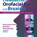 Headache, Orofacial Pain and Bruxism: Diagnosis and multidisciplinary approaches to management