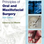 Principles of Oral and Maxillofacial Surgery, 6th Edition