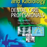 Radiography and Radiology for Dental Care Professionals, 2nd Edition