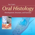 Ten Cate’s Oral Histology: Development, Structure, and Function, 7th Edition