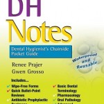 DH Notes : Dental Hygienist’s Chairside Pocket Guide