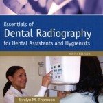 Essentials of Dental Radiography for Dental Assistants and Hygienists, 9th Edition