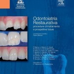 Odontoiatria Restaurativa: Procedure Di Trattamento E Prospettive Future