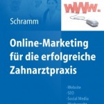 Online-Marketing für die erfolgreiche Zahnarztpraxis: Website, SEO, Social Media, Werberecht