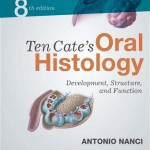 Ten Cate’s Oral Histology: Development, Structure, and Function, 8th Edition