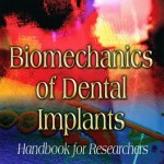Biomechanics of Dental Implants: Handbook for Researchers