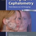 Radiographic Cephalometry: From Basics to 3-D Imaging, 2nd Edition