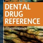 Mosby’s Dental Drug Reference, 11th Edition