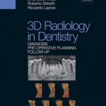 3D Radiology in Dentistry: Diagnosis Pre-Operative Planning Follow-Up