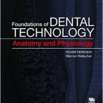 Foundations of Dental Technology: Anatomy and Physiology