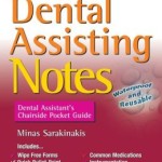 Dental Assisting Notes: Dental Assistant’s Chairside Pocket Guide