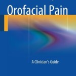 Orofacial Pain: A Clinician’s Guide