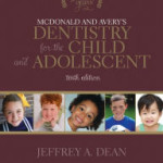 McDonald and Avery’s Dentistry for the Child and Adolescent, 10th Edition
