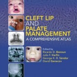 Cleft Lip and Palate Management  :  A Comprehensive Atlas