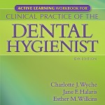 Active Learning Workbook for Clinical Practice of the Dental Hygienist 12th Edition