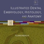 Student Workbook for Illustrated Dental Embryology, Histology and Anatomy, 4th Edition