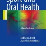 Sport and Oral Health : A Concise Guide