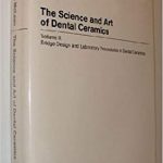 Science and Art of Dental Ceramics, Vol. 2: Bridge Design and Laboratory Procedures in Dental Ceramics