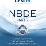 NBDE Part 2, DENTIN Superior Dental Information