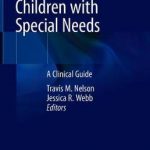 Dental Care for Children with Special Needs : A Clinical Guide