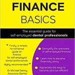 Tax & Finance BASICS: The essential guide for self-employed dental professionals
