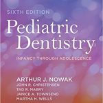 Pediatric Dentistry : Infancy through Adolescence 6th Edition