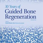 30 Years of Guided Bone Regeneration: 3rd edition