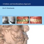 Cleft Orthodontics : A Holistic and Interdisciplinary Approach
