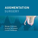 Augmentation Surgery : Biologic Principles – Surgical Techniques – Clinical Challenges