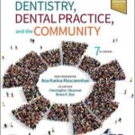Burt and Eklund’s Dentistry, Dental Practice, and the Community
