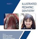 Illustrated Pediatric Dentistry – Part 1