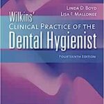 Wilkins’ Clinical Practice of the Dental Hygienist